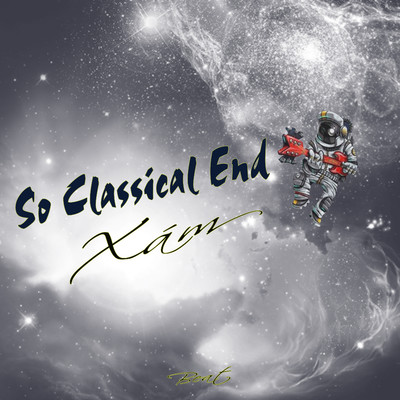 So Classical End (Beat)/Xam