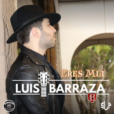 Eres Mia/Luis Barraza