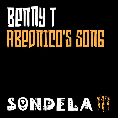 Abednico's Song/Benny T