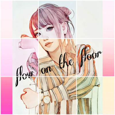 flow on the floor/沙良