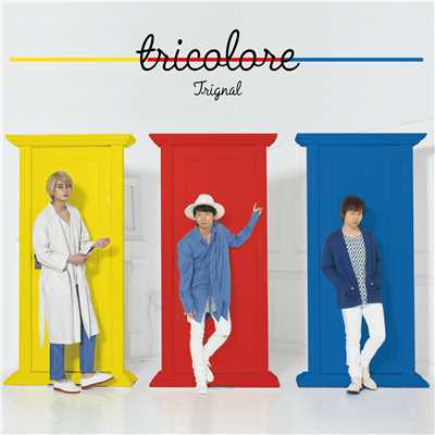 アルバム/tricolore/Trignal