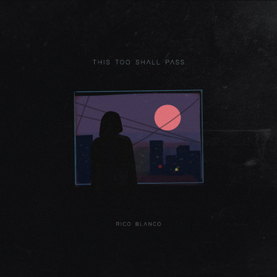 シングル/This Too Shall Pass/Rico Blanco