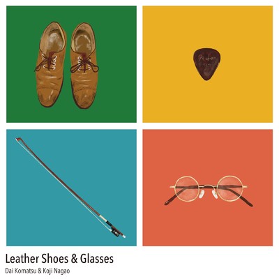 Leather Shoes & Glasses/小松大 & 長尾晃司