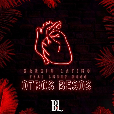 Otros Besos (feat. Snoop Dogg)/Barrio Latino