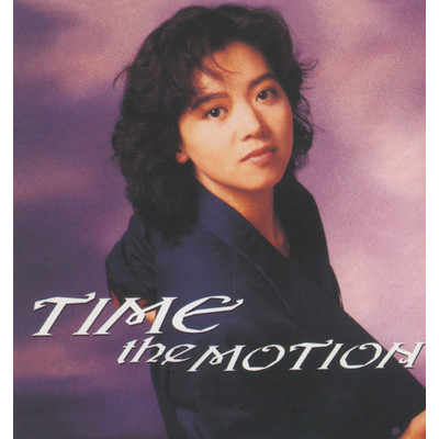 TIME THE MOTION/小比類巻かほる