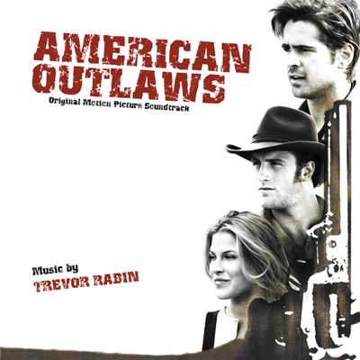 アルバム/American Outlaws (Original Motion Picture Soundtrack)/トレヴァー・ラビン