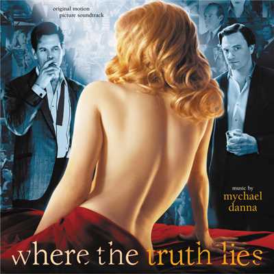 アルバム/Where The Truth Lies (Original Motion Picture Soundtrack)/マイケル・ダナ