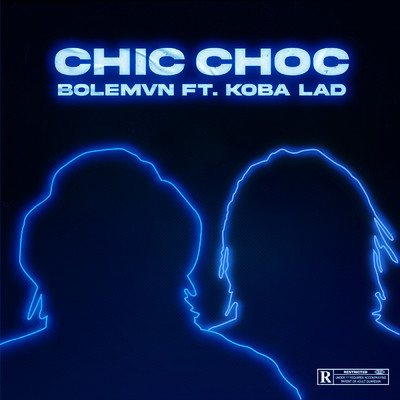シングル/Chic choc (Explicit) (featuring Koba LaD)/Bolemvn