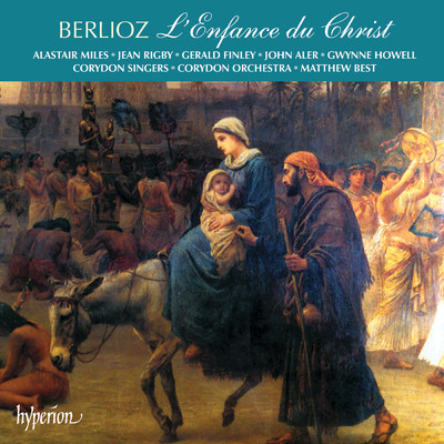 Berlioz: L'enfance du Christ/Corydon Orchestra／Matthew Best