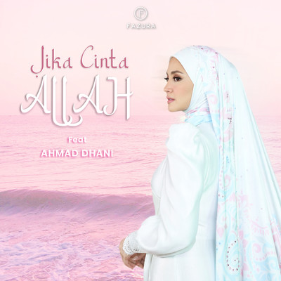 シングル/Jika Cinta Allah (featuring Ahmad Dhani)/Fazura