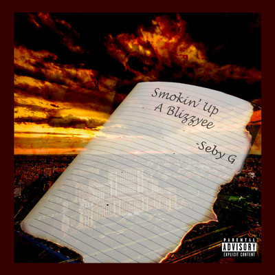 Smokin' Up a Blizzyee (Explicit) (featuring P Garriano)/Seby G