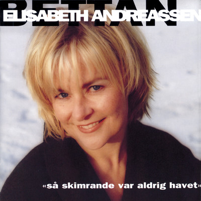 アルバム/Sa skimrande var aldrig havet/Elisabeth Andreasson