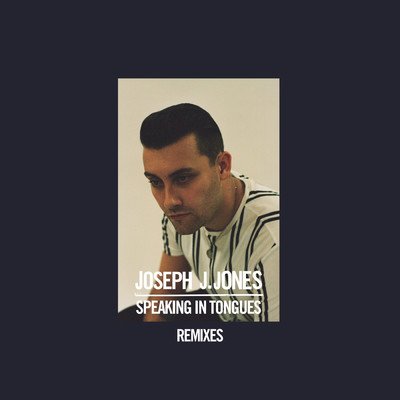アルバム/Speaking In Tongues (Remixes)/Joseph J. Jones