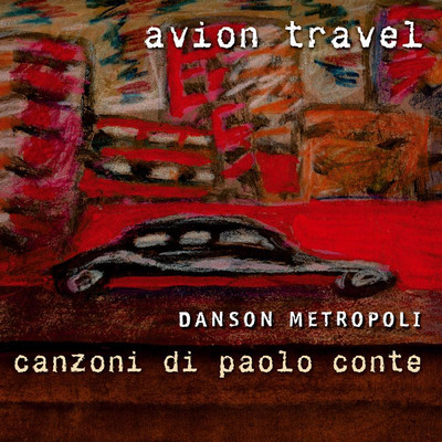 アルバム/Danson metropoli - Canzoni di Paolo Conte (Deluxe)/Avion Travel