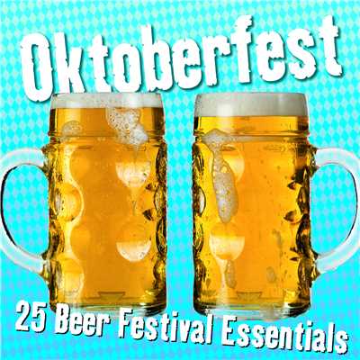 Oktoberfest: 25 Beer Festival Essentials/Various Artists