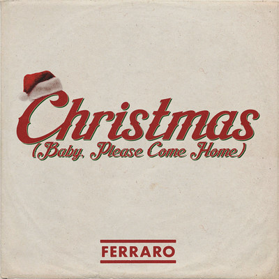 シングル/Christmas (Baby Please Come Home)/Ferraro