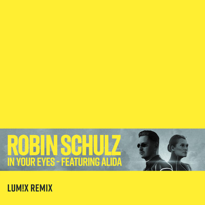 シングル/In Your Eyes (feat. Alida) [LUM！X Remix]/Robin Schulz