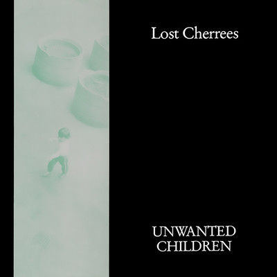 アルバム/Unwanted Children/Lost Cherrees