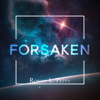 アルバム/Forsaken/Robert L. Petty