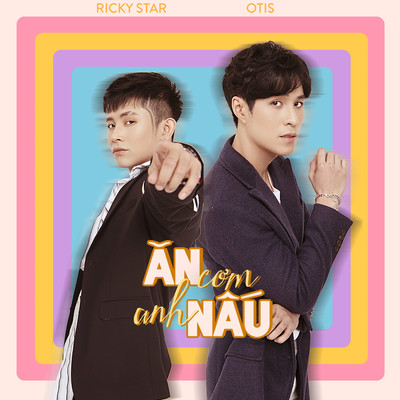 An Com Anh Nau/Otis & Ricky Star
