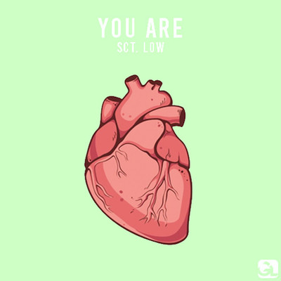 You Are/Sct. Low