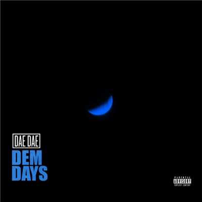 Dem Days/Dae Dae