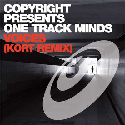 Voices (KORT Remix)/Copyright presents One Track Minds