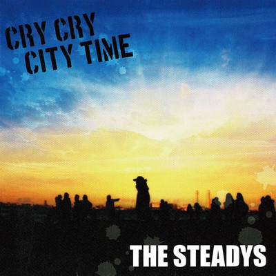 アルバム/Cry Cry City Time/THE STEADYS