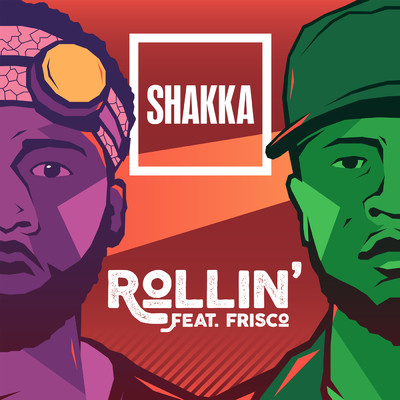 シングル/Rollin' feat.Frisco/Shakka