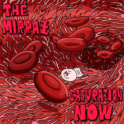 Saturation.Now/The Mirraz