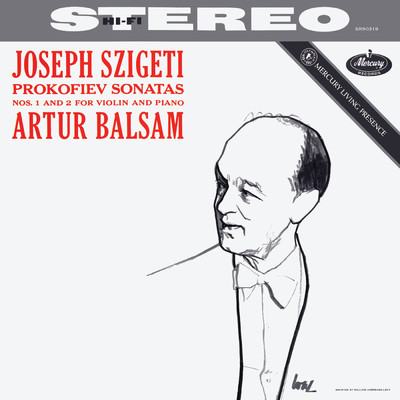 Prokofiev: Violin Sonatas Nos. 1 & 2 (Joseph Szigeti - The Mercury Masters, Vol. 3)/ヨゼフ・シゲティ／アルトゥール・バルサム