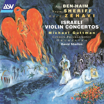 Ben-Haim, Sheriff & Zehavi: Israeli Violin Concertos/Michael Guttman／ロンドン・フィルハーモニー管弦楽団／David Shallon