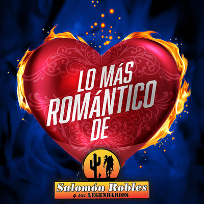 Lo Mas Romantico De/Salomon Robles Y Sus Legendarios