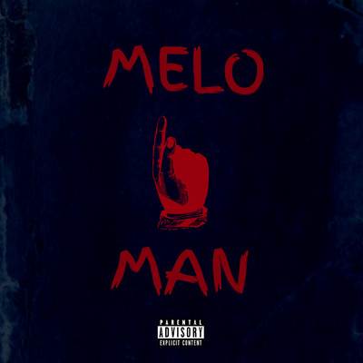 Melo Man (Explicit)/Melo