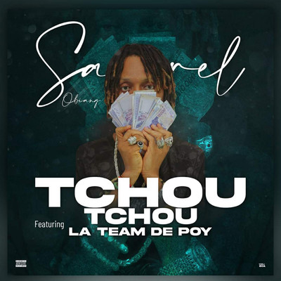 シングル/Tchoutchou (featuring La Team de Poy)/Safarel Obiang