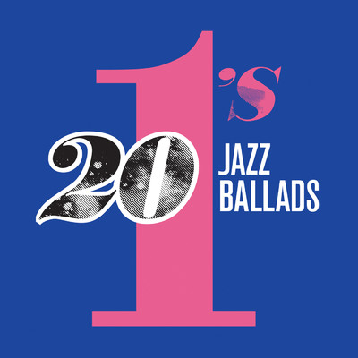アルバム/20 #1's: Jazz Ballads/Various Artists