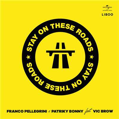 シングル/Stay On These Roads (featuring Vic Brow)/Franco Pellegrini／Patriky Bonny