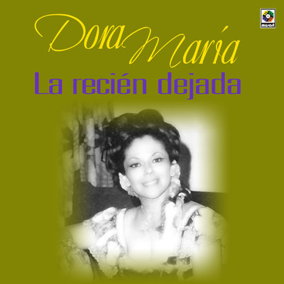 アルバム/La Recien Dejada/Dora Maria