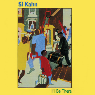 アルバム/I'll Be There: Songs For Jobs With Justice (featuring Trapezoid)/Si Kahn
