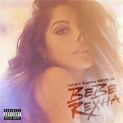 アルバム/I Don't Wanna Grow Up/Bebe Rexha
