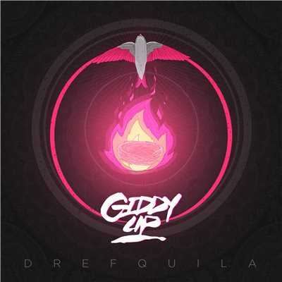 Giddy Up/DrefQuila