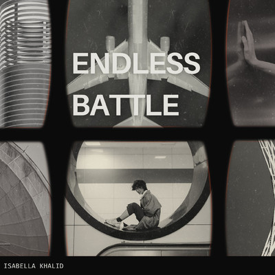 Endless Battle/Isabella Khalid