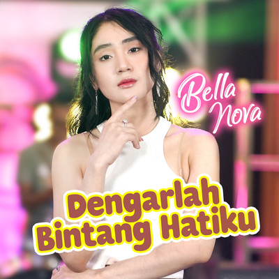 シングル/Dengarlah Bintang Hatiku/Bella Nova