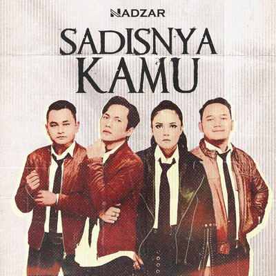 シングル/Sadisnya Kamu/Nadzar