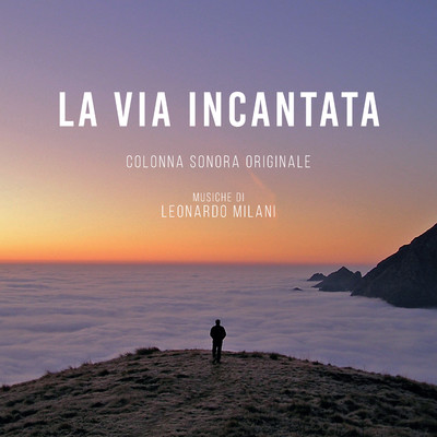 La Via Incantata (Soundtrack)/Leonardo Milani