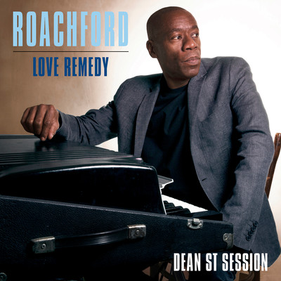 Love Remedy (Dean St. Session)/Roachford