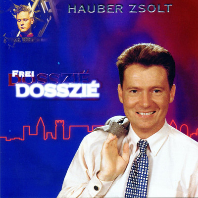 Frei-Dosszie/Hauber Zsolt