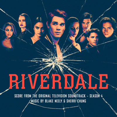 アルバム/Riverdale: Season 4 (Score from the Original Television Soundtrack)/Blake Neely & Sherri Chung