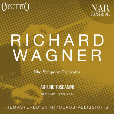 アルバム/Richard Wagner/Arturo Toscanini