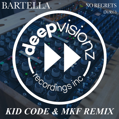 No Regrets (Kid Code & MKF Remix)/Bartella